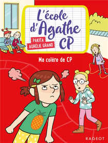 L'école d'Agathe - CP Tome 12 : ma colere de CP