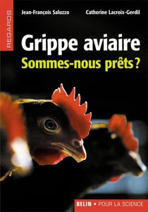 La Grippe Aviaire : Sommes-nous prêts?