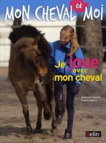 Je joue avec mon cheval