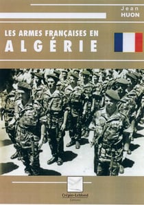 Les armés francaises en Algérie