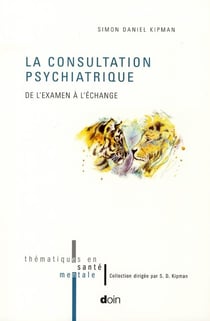 La consultation psychiatrique - de l'examen a l'echange