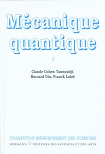 Mécanique quantique Tome 1