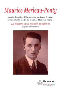 Maurice Merleau-Ponty - la nature ou le monde du silence