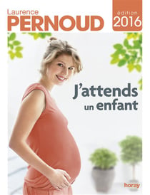J'attends un enfant (édition 2016)