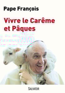 Vivre le Carême et Pâques