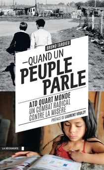 Quand un peuple parle - ATD Quart Monde, un combat radical contre la misère