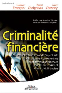 Criminalité financière : Comment le blanchiment de l'argent sale et le financement du terrorisme sont devenus une menace pour les entreprises