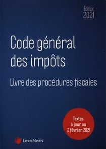 Code général des impôts et livre des procédures fiscales (édition 2021)