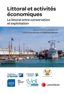 Littoral et activités économiques : Le littoral  entre conservation et exploitation