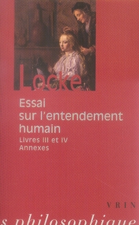 Essai sur l'entendement humain - livres 3 et 4 et annexes