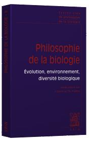 Philosophie de la biologie Tome 2 - évolution, environnement, diversité biologique