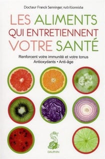 Aliments qui entretiennent votre santé