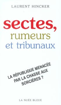 Sectes,rumeurs et tribunaux