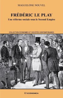 Frédéric le Play - une réforme sociale sous le second empire