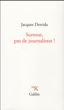 Surtout pas de journalistes !