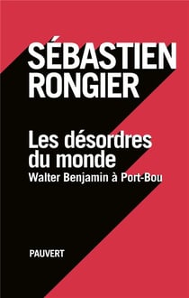 Les désordres du monde - Walter Benjamin à Port-Bou