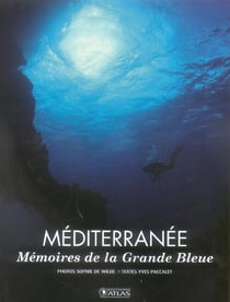 Mediterranee - memoires de la grande bleue