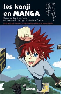 Les kanji en manga Tome 2 - niveaux 3 et 4