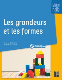 Les grandeurs et les formes - maternelle