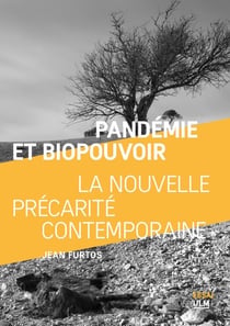 Pandémie et biopouvoir - la nouvelle précarité contemporaine