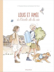 Louis et Aimée - à l'école de la vie