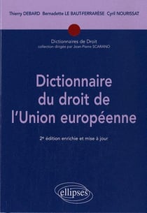 Dictionnaire du droit de l'Union européenne - 2e édition