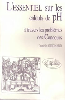 L'essentiel de... à travers les problèmes des concours - L'essentiel sur les calculs de pH