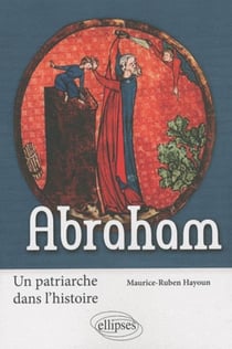 Abraham - un patriache dans l'histoire