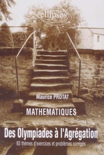 Olympiades à l'Agrégation (Des) - 93 thèmes d'exercices et problèmes corrigés en mathématiques