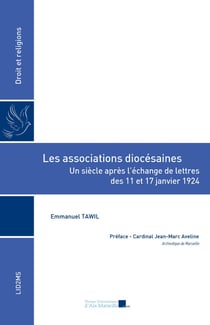 Les associations diocésaines : Un siècle après l'échange de lettres des 11 et 17 ?janvier 1924