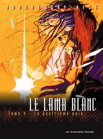 Le Lama Blanc Tome 4 : la quatrième voix