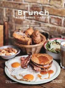Brunch simplement naturel - 80 recettes joyeuses et paresseuses