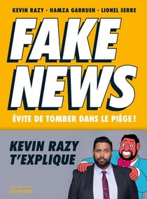 Fake news - évite de tomber dans le piège !