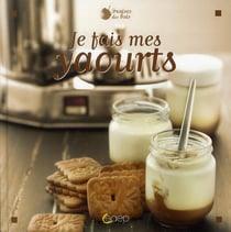 Je fais mes yaourts