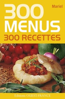 300 Menus, 300 Recettes