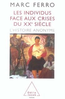 Les individus face aux crises du xxe siecle - l'histoire anonyme