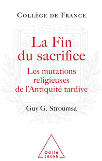 La Fin du sacrifice : Les mutations religieuses de l'Antiquité tardive