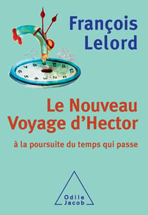 Le nouveau voyage d'Hector - à la poursuite du temps qui passe