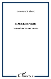 La misere blanche - le mode de vie des exclus