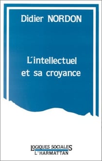 L'intellectuel et sa croyance