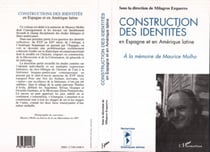 Construction des identités en Espagne et en Amérique latine - à la mémoire de Maurice Molho