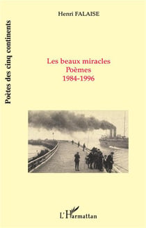 Les beaux miracles - poèmes 1984-1996