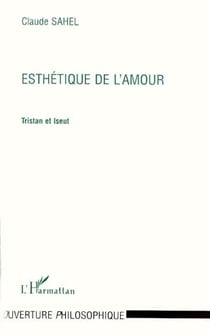 Esthétique de l'amour - Tristan et Iseut