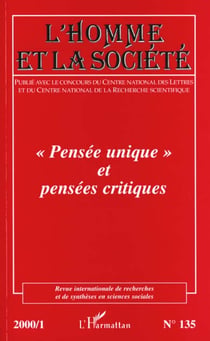 L'homme et la société Tome 135 : " pensée unique " et pensées critiques