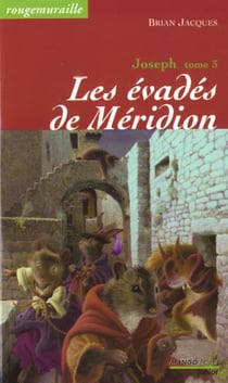 Rougemuraille - Joseph Tome 3 : Les évadés de Méridion