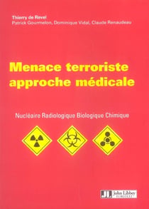 Menace terroriste : approche medicale - menace terroriste, nucleaire, radiologique, biologique, chim