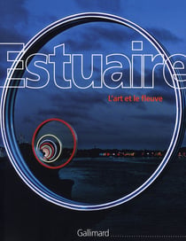 Estuaire - le fleuve et l'Art