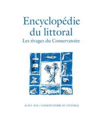 L'encyclopédie du littoral - les rivages du Conservatoire
