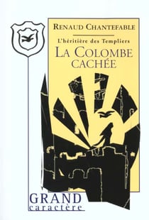 Les chevaliers de la quarantaine t.4 - la colombe cachee