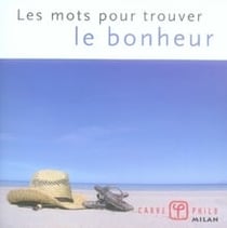 Les mots pour trouver le bonheur